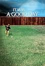 It Was a Good Day (2012)