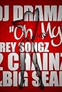 DJ Drama Feat. Trey Songz, 2Chainz & Big Sean: Oh My - Remix (2011)