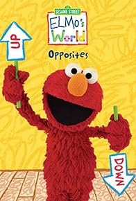 Primary photo for Elmo's World: Opposites