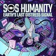 SOS Humanity: Earth's Last Distress Signal (2023)