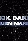 Rick Baker: Alien Maker (2002)