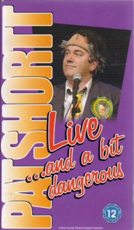 Pat Shortt: Live and a Bit Dangerous (2003)