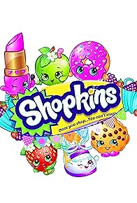 Primary photo for Shopkins Primary photo for Shopkins