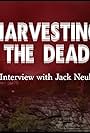 Harvesting the Dead: Interview with Actor Jack Neubeck (2019)