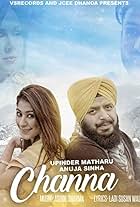 Channa: Upinder Matharu feat. Anuja Sinha (2017)