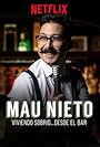 Mau Nieto: Viviendo sobrio... desde el bar (2018)