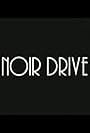 Noir Drive (2008)