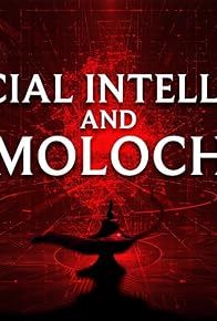 Primary photo for AI, Moloch and the Genie's Lamp