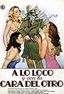 A lo loco y con la cara del otro (1980)