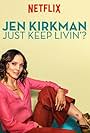 Jen Kirkman in Jen Kirkman: Just Keep Livin? (2017)