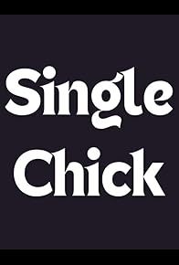 Primary photo for Single Chick