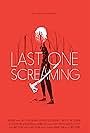 Last One Screaming (2018)