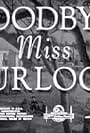 Goodbye, Miss Turlock (1948)