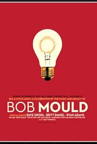 Primary photo for See a Little Light: A Celebration of the Music and Legacy of Bob Mould