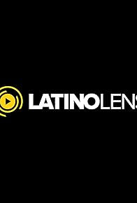 Primary photo for Latino Lens