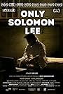 Only Solomon Lee (2013)