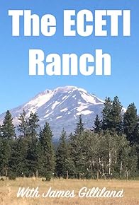Primary photo for The Eceti Ranch with James Gilliland
