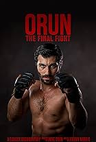 Orun the Final Fight - A Fighter Documentary