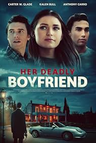 Anthony Carro, Kalen Bull, and Carter Glade in Her Deadly Boyfriend (2021)