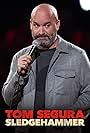 Tom Segura: Sledgehammer (2023)