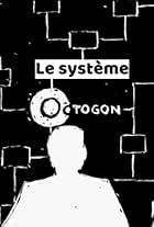 Le système Octogon (2008)