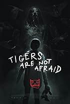 Tigers Are Not Afraid