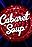 Cabaret Soup