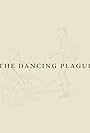 The Dancing Plague (2016)