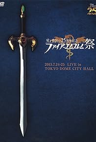 Primary photo for Fire Emblem Festival Love & Courage 25th Anniversary Concert Primary photo for Fire Emblem Festival Love & Courage 25th Anniversary Concert