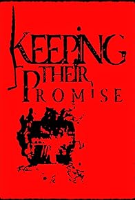 Primary photo for Keeping Their Promise Primary photo for Keeping Their Promise