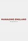 Managing England: The Impossible Job (2018)