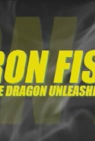 Iron Fist: The Dragon Unleashed (2008)