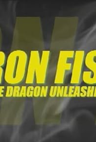 Primary photo for Iron Fist: The Dragon Unleashed