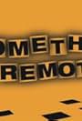 Something Remote (2009)