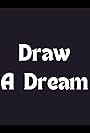 Draw a Dream (2014)