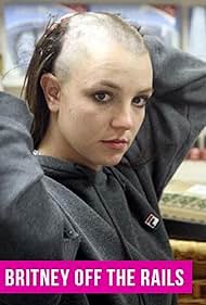 Britney: Off the Rails (2007)