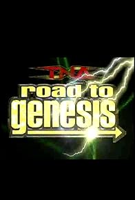 Primary photo for TNA: Road to Genesis