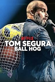 Tom Segura in Tom Segura: Ball Hog (2020)