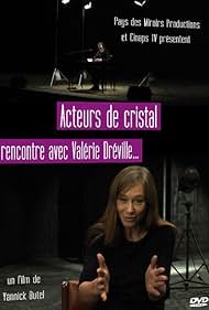 Valérie Dréville in Acteurs de cristal, rencontre avec Valérie Dréville (2013)