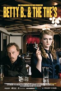 Primary photo for Betty B. & the The's