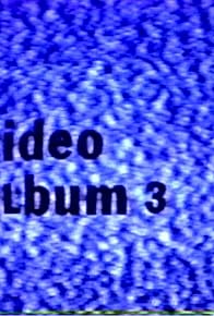 Primary photo for Video Album 3 Primary photo for Video Album 3