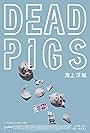 Dead Pigs (2018)