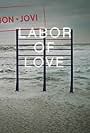 Bon Jovi: Labor of Love (2016)