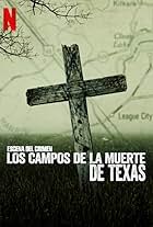 Escena del crimen: Los campos de la muerte de Texas