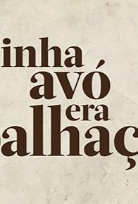 Primary photo for Minha avó era palhaço