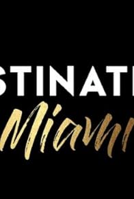 Primary photo for Destination Miami