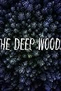 The Deep Woods (2022)