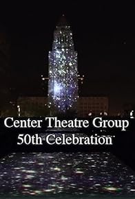 Primary photo for Center Theatre Group 50th Anniversary Celebration