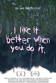 Primary photo for I Like It Better When You Do It Primary photo for I Like It Better When You Do It