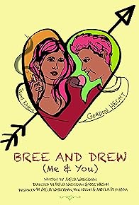 Primary photo for Bree and Drew (Me & You)